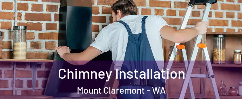 Chimney Installation Mount Claremont - WA