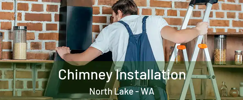 Chimney Installation North Lake - WA