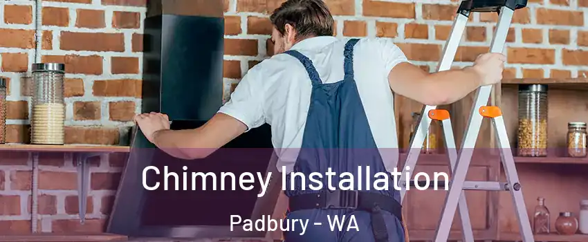 Chimney Installation Padbury - WA