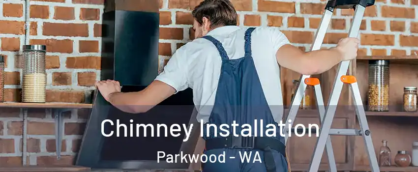 Chimney Installation Parkwood - WA