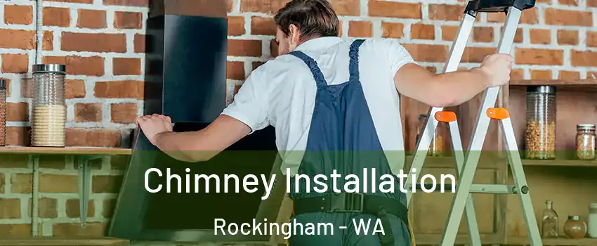 Chimney Installation Rockingham - WA