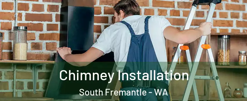 Chimney Installation South Fremantle - WA