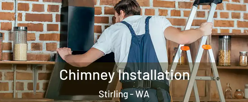 Chimney Installation Stirling - WA