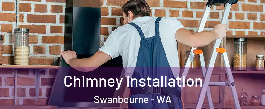 Chimney Installation Swanbourne - WA