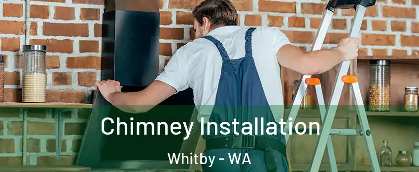 Chimney Installation Whitby - WA