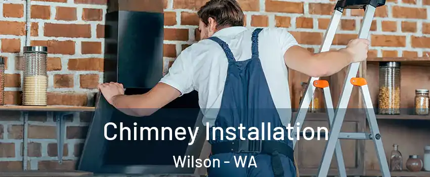 Chimney Installation Wilson - WA
