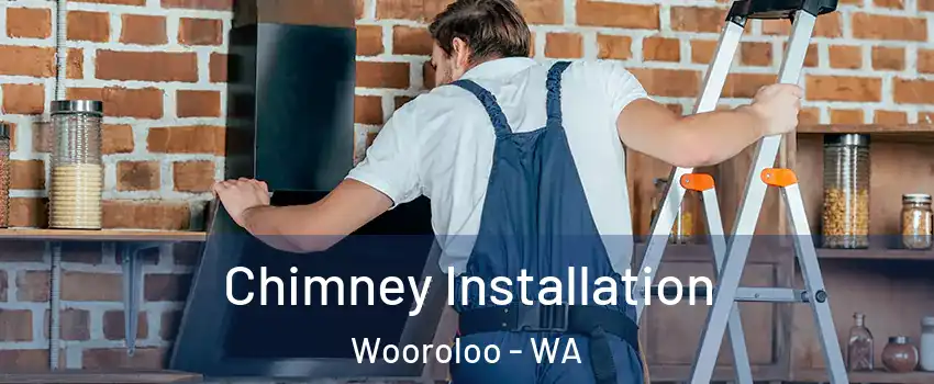 Chimney Installation Wooroloo - WA