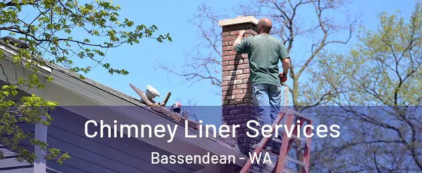 Chimney Liner Services Bassendean - WA
