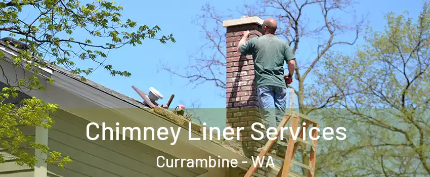 Chimney Liner Services Currambine - WA