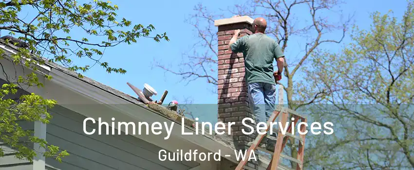  Chimney Liner Services Guildford - WA