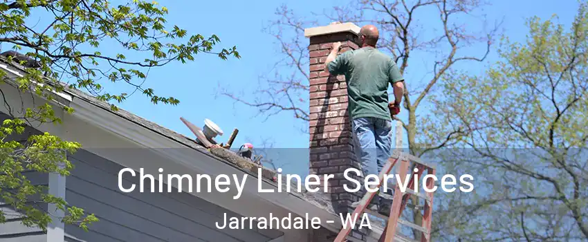 Chimney Liner Services Jarrahdale - WA