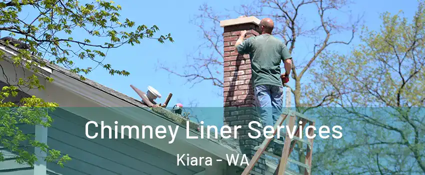 Chimney Liner Services Kiara - WA