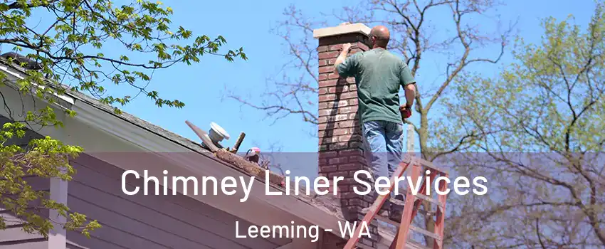 Chimney Liner Services Leeming - WA