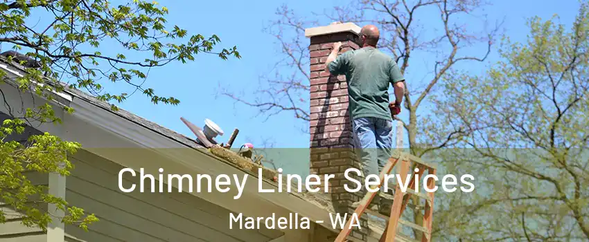Chimney Liner Services Mardella - WA