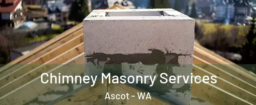 Chimney Masonry Services Ascot - WA