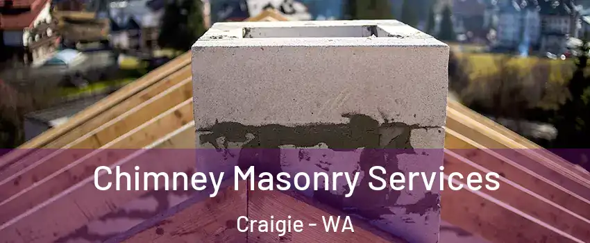 Chimney Masonry Services Craigie - WA