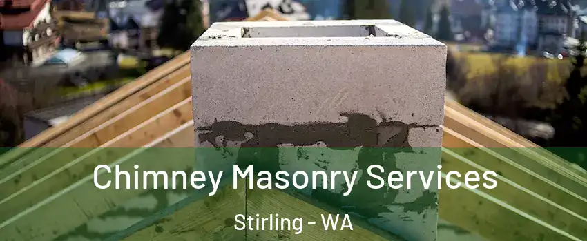 Chimney Masonry Services Stirling - WA