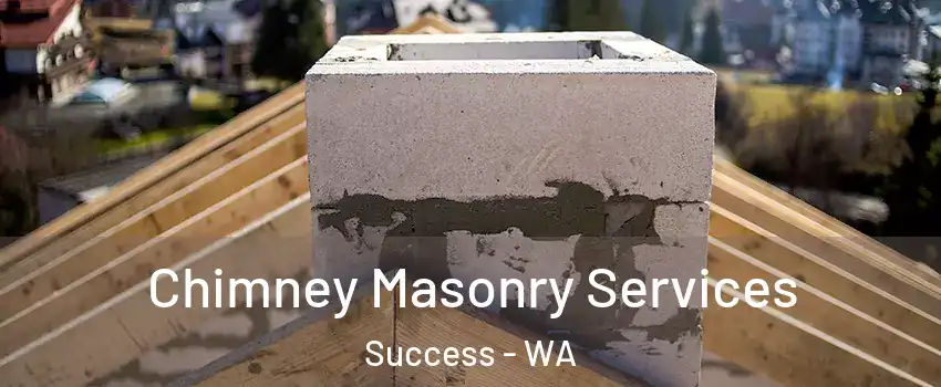 Chimney Masonry Services Success - WA
