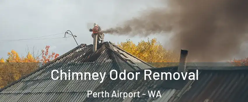 Chimney Odor Removal Perth Airport - WA