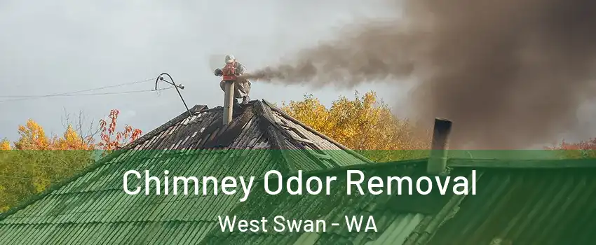 Chimney Odor Removal West Swan - WA