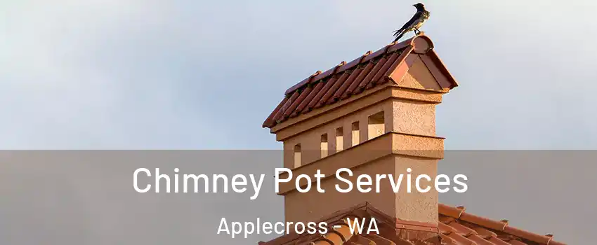 Chimney Pot Services Applecross - WA