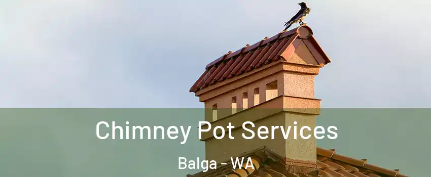 Chimney Pot Services Balga - WA