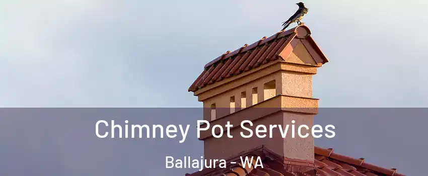 Chimney Pot Services Ballajura - WA