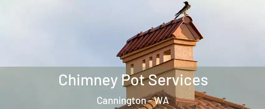 Chimney Pot Services Cannington - WA