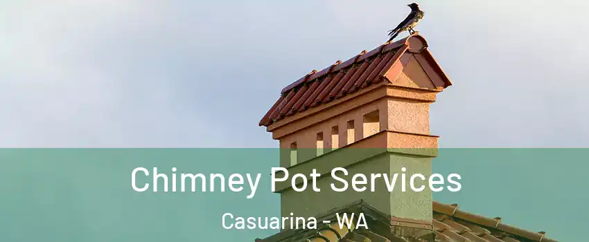Chimney Pot Services Casuarina - WA