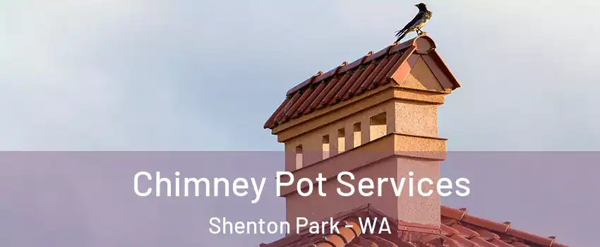 Chimney Pot Services Shenton Park - WA