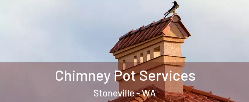 Chimney Pot Services Stoneville - WA