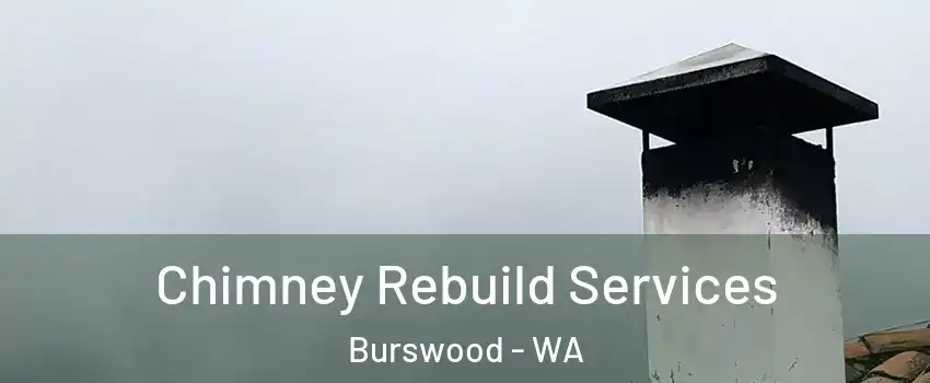 Chimney Rebuild Services Burswood - WA