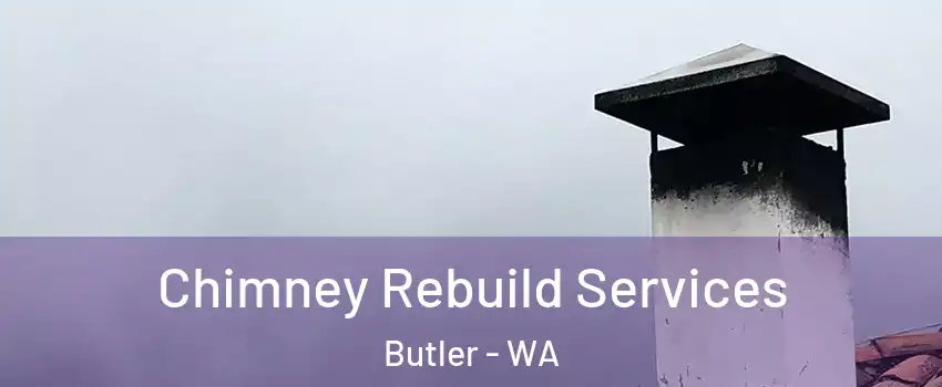 Chimney Rebuild Services Butler - WA