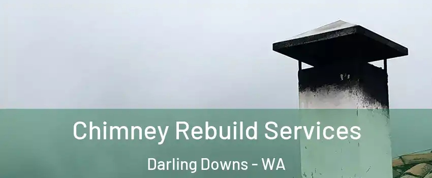 Chimney Rebuild Services Darling Downs - WA
