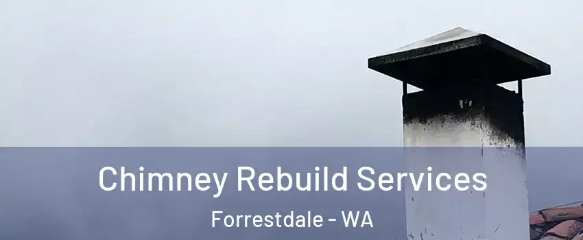 Chimney Rebuild Services Forrestdale - WA