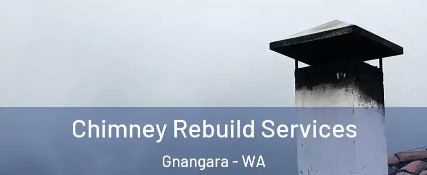 Chimney Rebuild Services Gnangara - WA