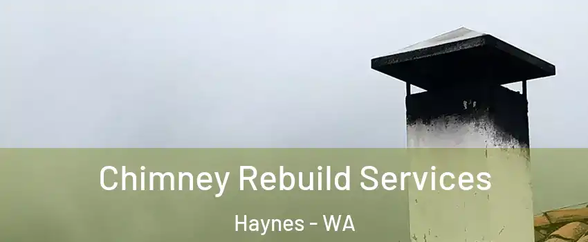Chimney Rebuild Services Haynes - WA