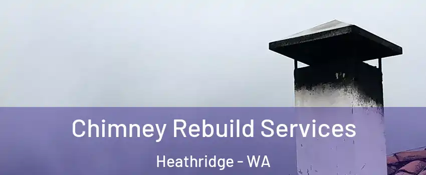 Chimney Rebuild Services Heathridge - WA