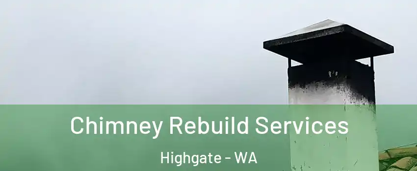 Chimney Rebuild Services Highgate - WA