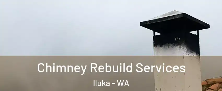 Chimney Rebuild Services Iluka - WA
