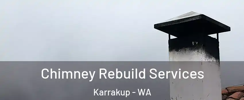 Chimney Rebuild Services Karrakup - WA