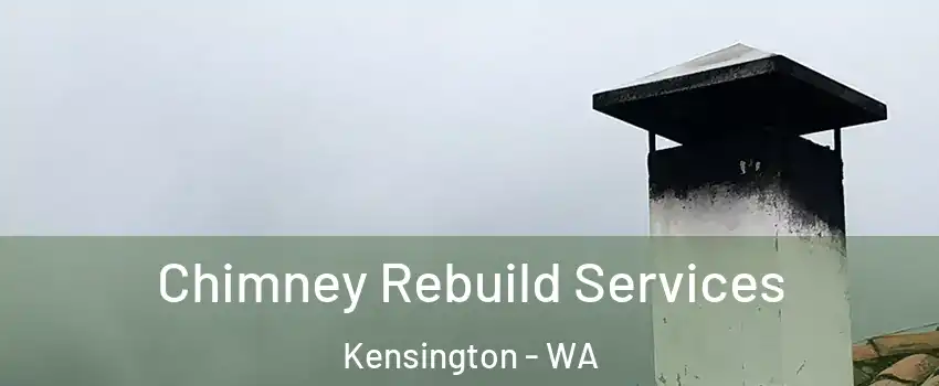 Chimney Rebuild Services Kensington - WA