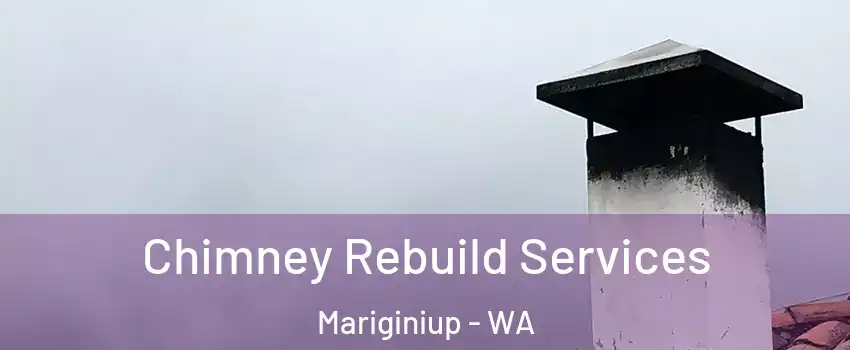 Chimney Rebuild Services Mariginiup - WA