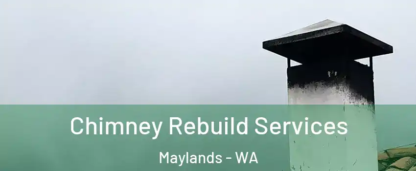 Chimney Rebuild Services Maylands - WA
