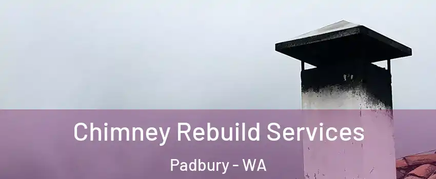 Chimney Rebuild Services Padbury - WA