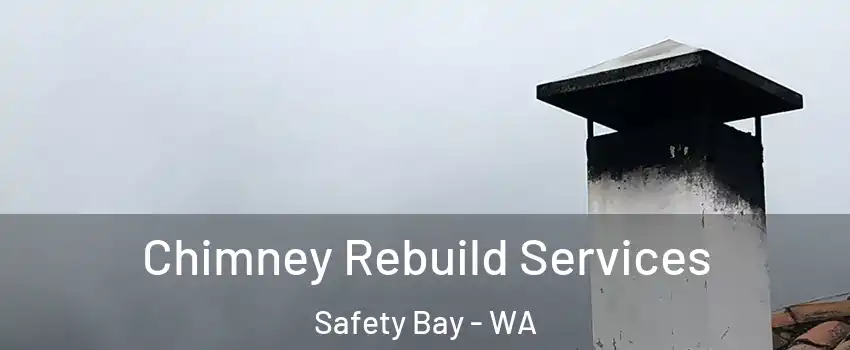 Chimney Rebuild Services Safety Bay - WA
