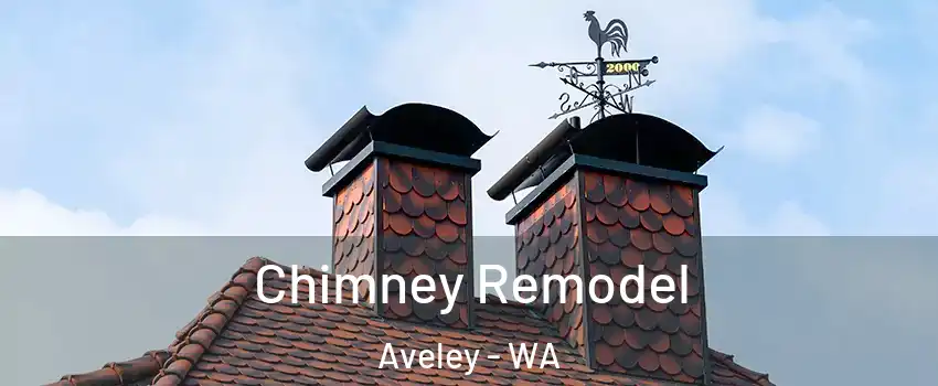 Chimney Remodel Aveley - WA