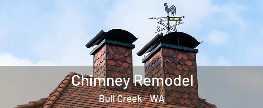 Chimney Remodel Bull Creek - WA