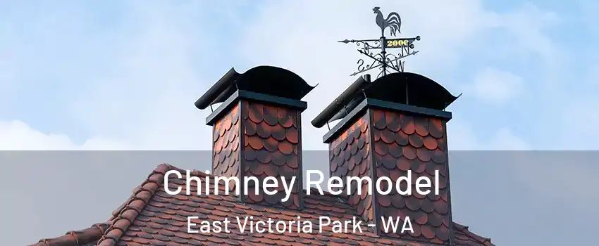 Chimney Remodel East Victoria Park - WA