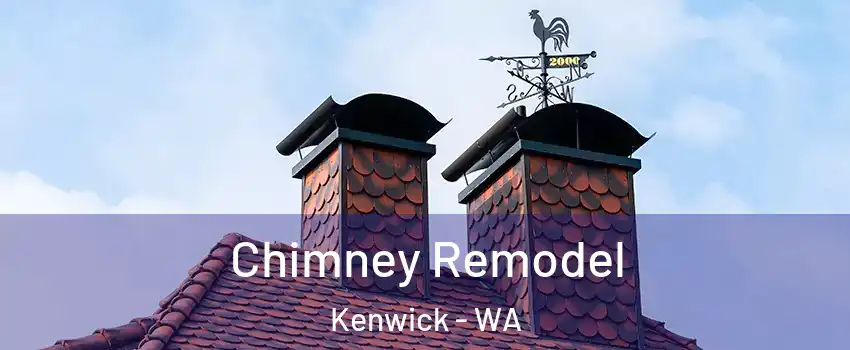 Chimney Remodel Kenwick - WA